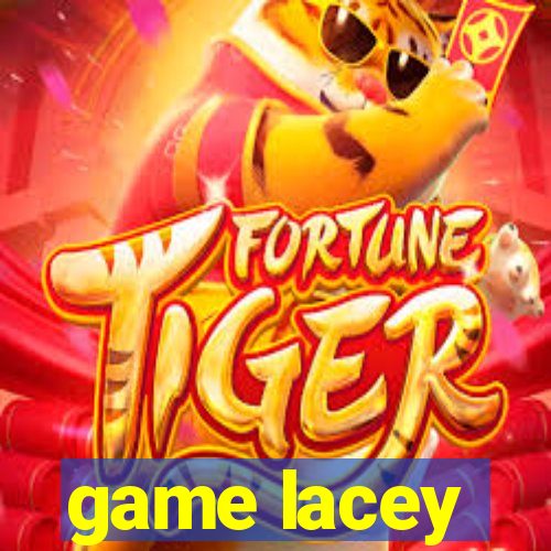 game lacey